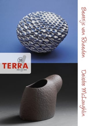 Terra 30! Duo Expo: Deirdre McLoughlin & Beatrijs van Rheeden
